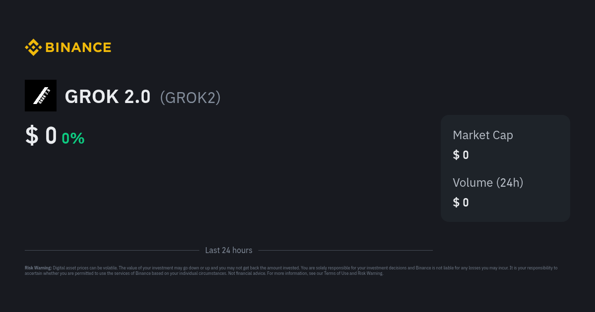 GROK 2.0 Price GROK2 Price Index, Live Chart and USD Converter Binance